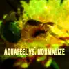 Aquafeel & Normalize - Aqualized - Single